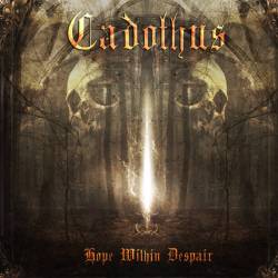 Cadothus : Hope Within Despair